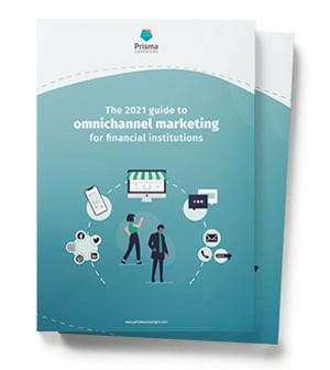 The 2021 guide to omnichannel marketing for Financial Institutions