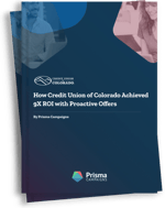 From Insight to Impact: How Credit Union of Colorado Achieved 9X ROI with Proactive Offers